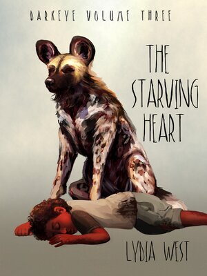 cover image of The Starving Heart (Darkeye Volume 3)